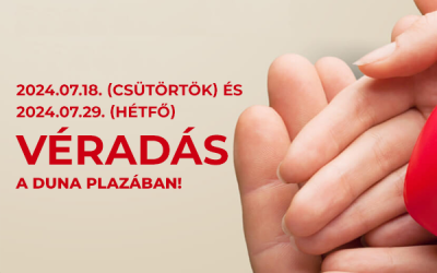 Véradás a Duna Plazában 2024.07.18. és 29.