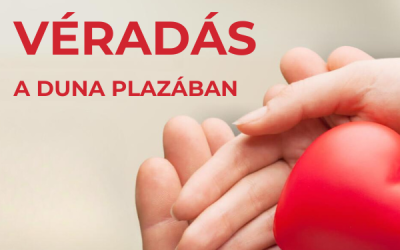 Véradás a Duna Plazában 2024.08.12. és 08.22.