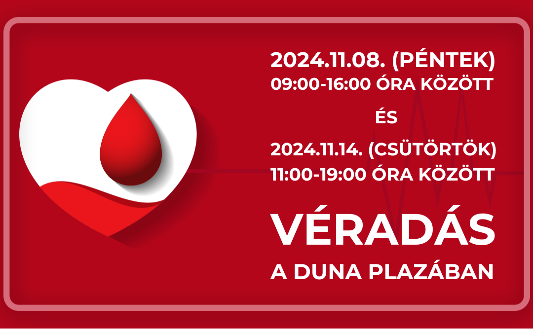 Véradás a Duna Plazában 2024.11.08. és 2024.11.14.