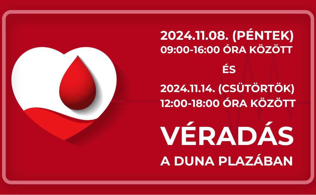 Véradás a Duna Plazában 2024.11.08. és 2024.11.14.