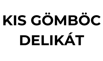 Kis Gömböc Delikát